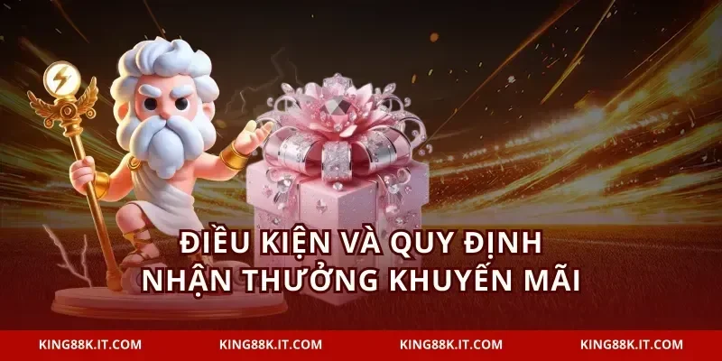 Điều kiện và quy định nhận thưởng khuyến mãi